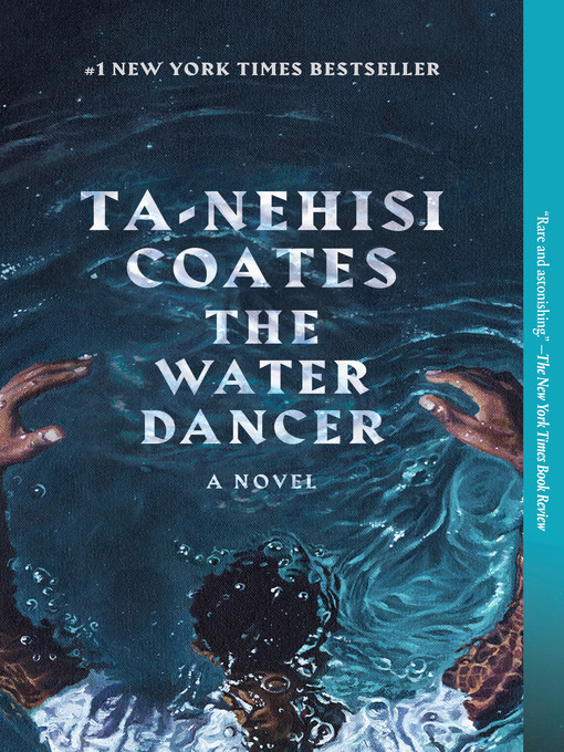 Title details for The Water Dancer by Ta-Nehisi Coates - Wait list